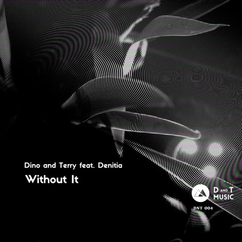 Dino & Terry, Denitia - Without It [LR1951013]